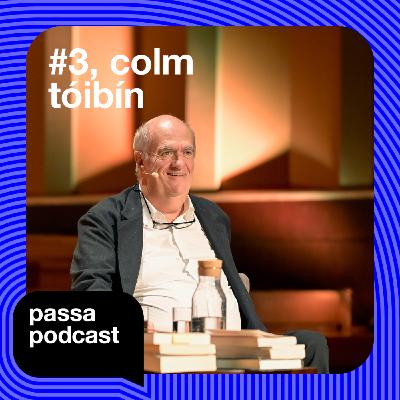 Episode 3 | Colm Tóibín