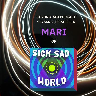 S2E14 Mari of Sick Sad World