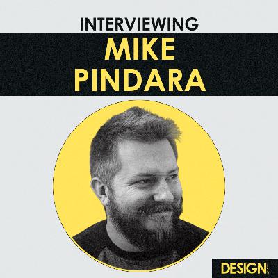 Interview - Thriving in Freelance with Mike Pindara
