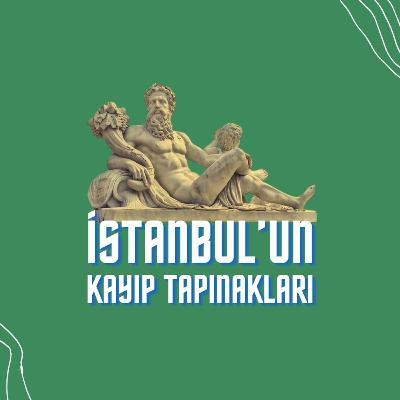 İstanbul'un Pagan Tapınakları | Antik Kuntin Sohbetler