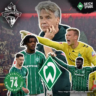 Geht die Saison für Werder Bremen jetzt erst so richtig los? | eingeDEICHt 74