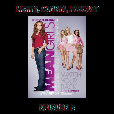 Episode 8 - Mean Girls