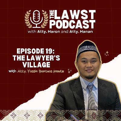 Episode 19: The Lawyer's Village