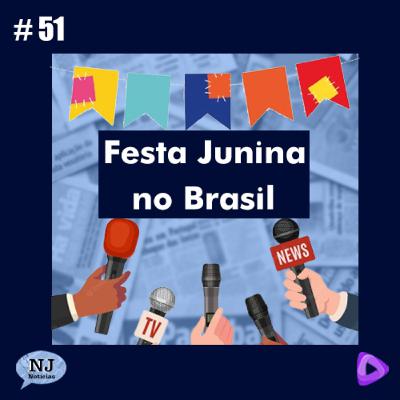NJ NOTÍCIAS - Festa Junina no Brasil (51ª ed)
