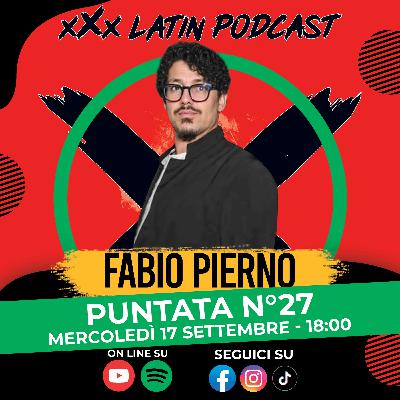 🎙️ xXx Latin Podcast - Ep.27 | Ospite Fabio Pierno 🎙️ xXx Latin Podcast - Ep.27 | Ospite Fabio Pierno