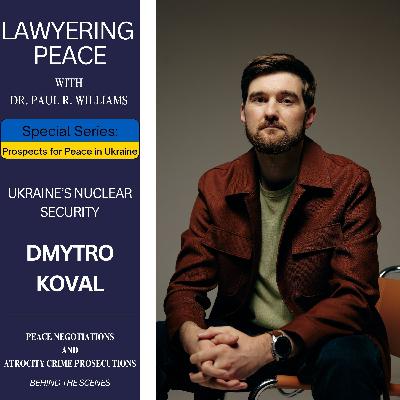 Nuclear Occupation: Zaporizhzhia, Legal Accountability, and the Future of Nuclear Security with Dr. Dmytro Koval