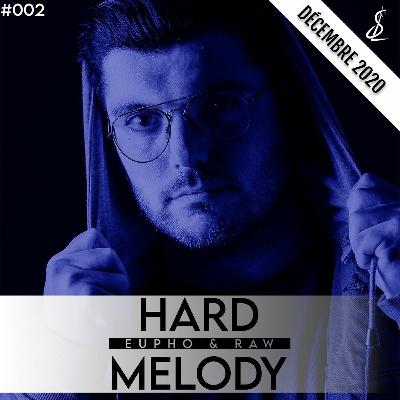 HARD MELODY (Ep.002)
