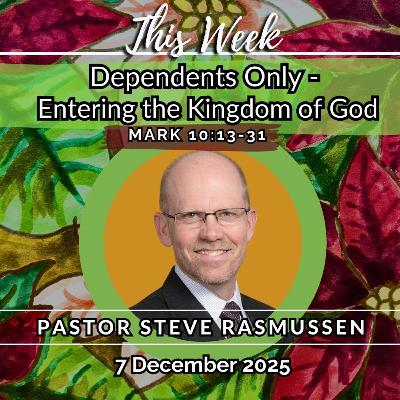 Dependents Only - Entering the Kingdom of God