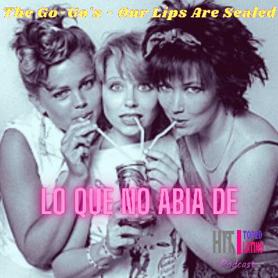 la historias de la cancion Our Lips Are Sealed de la banda The Go-Go's
