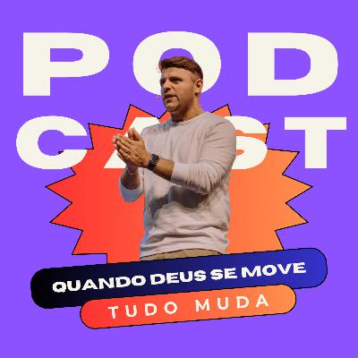 QUANDO DEUS SE MOVE TUDO MUDA