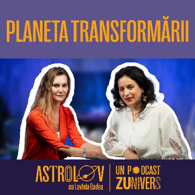 PLUTO ÎN ASTROLOGIE. ADEVĂRURI INCOMODE ȘI PUTEREA DE A RENAȘTE | ASTROLOV cu Lavinia Badea 117