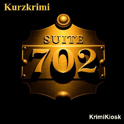 SUITE 702 - Kurzkrimi
