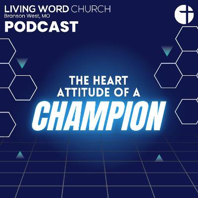 The Heart Attitude of a Champion | Pastor Dan