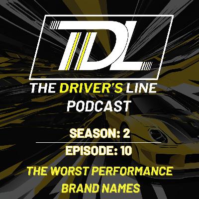The Worst Performance Brand Names | The Driver's Line