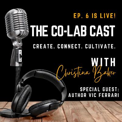 The Co-Lab Cast Ep.6 Vic Ferrari