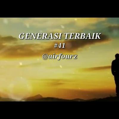 GENERASI TERBAIK GENERASI TERBAIK