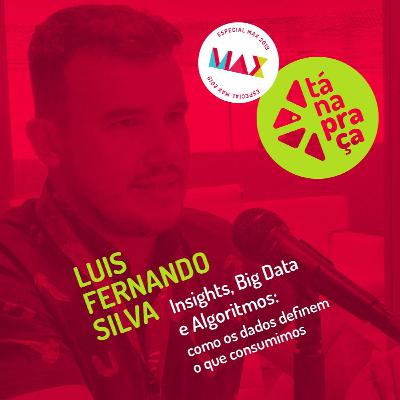 Tá na Praça #16 com Luis Fernando Silva