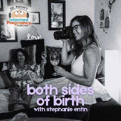 Ep. 476 Both Sides of Birth with Stephanie Entin