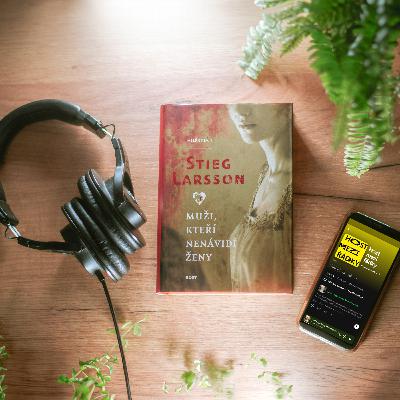Stieg Larsson a Muži, kteří nenávidí ženy Stieg Larsson a Muži, kteří nenávidí ženy