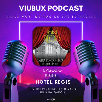E040 - Con Sergio Peralta autor de Hotel Regis