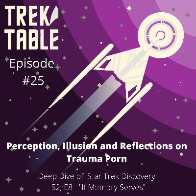 Episode 25: Perception, Illusion and Trauma Porn