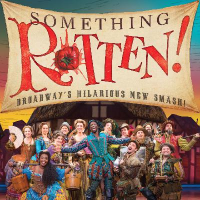 58 – Something Rotten! 58 – Something Rotten!