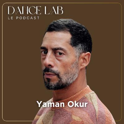 71. Comment un séisme de magnitude 7,5 a changé sa danse, avec Yaman Okur