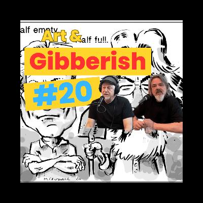 Art & Gibberish #20 | Mark Cromwell