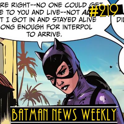 Catwoman LITERALLY has NINE LIVES... and TERRIBLE Character Development | Batman News Weekly #219