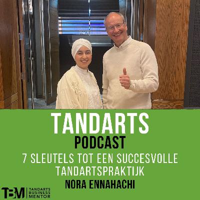 96. 7 sleutels tot een succesvolle tandartspraktijk - Nora Ennahachi 96. 7 sleutels tot een succesvolle tandartspraktijk - Nora Ennahachi