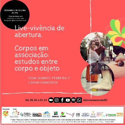 Vivência de abertura: Corpos em associação: estudos entre corpo e objeto. Com Gabriel Ferreira e Lidiani Emmerich