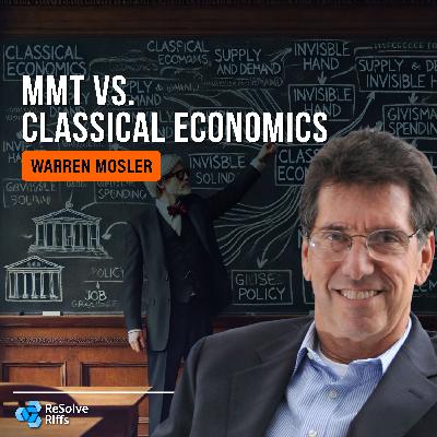 Warren Mosler: Unraveling the Mysteries of Modern Monetary Theory