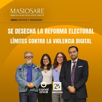 MASIOSARE - SE DESECHA LA REFORMA ELECTORAL