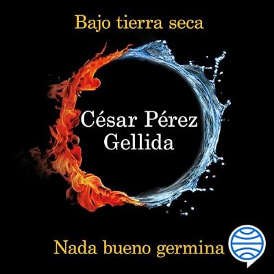 Bajo tierra seca + Nada bueno germina (Pack) (Audiolibro) | Prueba Gratis