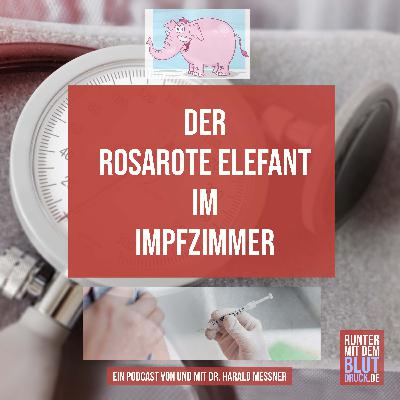 Der rosarote Elefant im Impfzimmer
