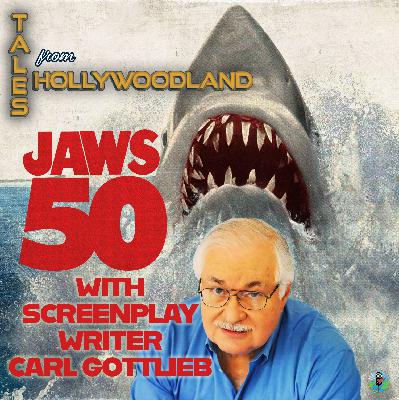Carl Gottlieb on Writing Jaws — 50 Years of a Cinematic Classic | Tales From Hollywoodland