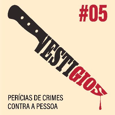 Perícias de crimes contra a pessoa
