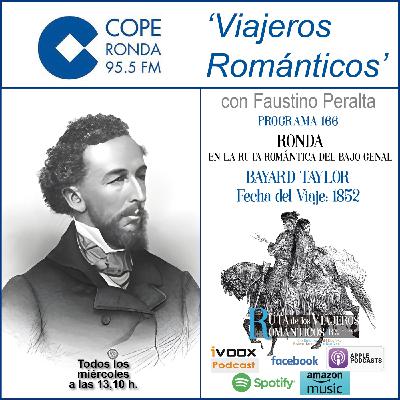 Nº 166-VIAJEROS ROMÁNTICOS - “RONDA EN LA RUTA ROMÁNTICA DEL BAJO GENAL” - Bayard Taylor (1852) Nº 166-VIAJEROS ROMÁNTICOS - “RONDA EN LA RUTA ROMÁNTICA DEL BAJO GENAL” - Bayard Taylor (1852)
