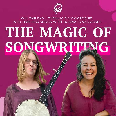 Win the Day - Turning Tiny Victories into Timeless Songs with Donna Lynn Caskey