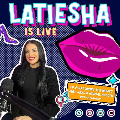 S1 EP5: Exploring The Impact - Onlyfans & Mental Health