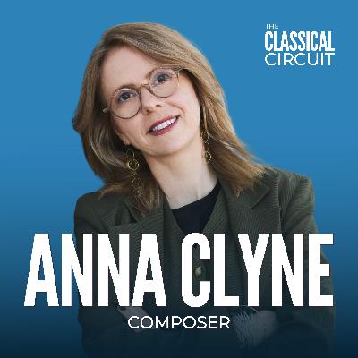 41. Anna Clyne on exploring multiple art forms, leaving a legacy, and the email that changed her life