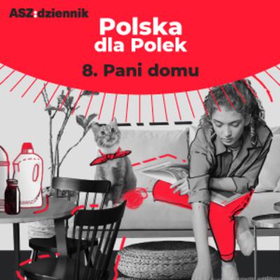 #8 PANI DOMU | ASZkobiety #8 PANI DOMU | ASZkobiety