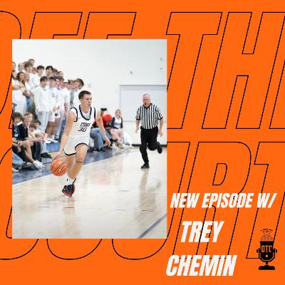 OFF THE COURT EPISODE 17: TREY CHEMIN