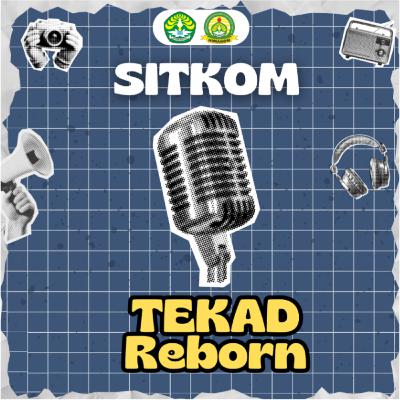 SITkom - Sedikit Informasi Tentang TEKAD Reborn