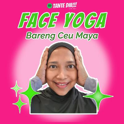 Face Yoga Bareng Ceu Maya Face Yoga Bareng Ceu Maya
