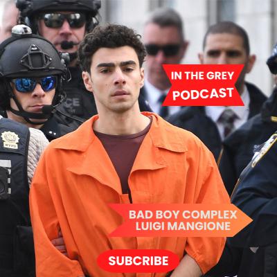 Bad Boy Complex Luigi Mangione