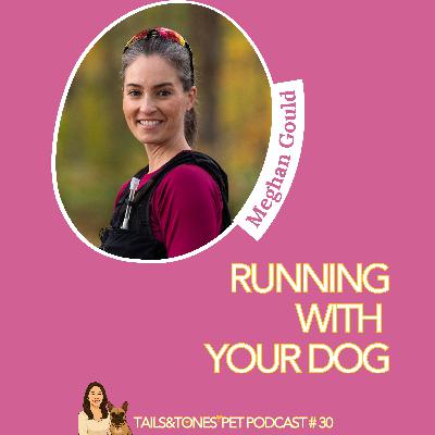 30: How to Run With Your Dog: Distances, Gear & Ultra Training with Meghan Gould of She Runs Ultras 30: How to Run With Your Dog: Distances, Gear & Ultra Training with Meghan Gould of She Runs Ultras