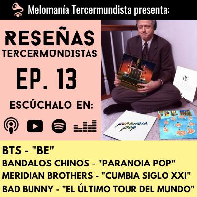 Reseñas Tercermundistas 13: Bad Bunny, BTS, Bándalos Chinos y Meridian Brothers. Reseñas Tercermundistas 13: Bad Bunny, BTS, Bándalos Chinos y Meridian Brothers.