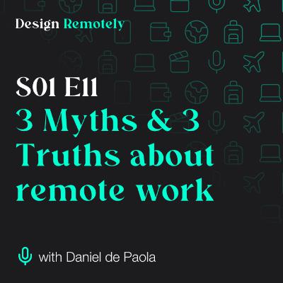 3 myths and 3 truths about working remotely