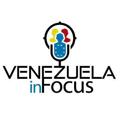 Venezuela In Focus Ep. 9